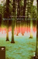 Kráčanie s duchmi: Básne - Walking with Ghosts: Poems