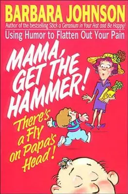 Mama ber kladivo! Na tatinovej hlave je mucha! - Mama Get the Hammer! There's a Fly on Papa's Head!