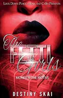 The Fetti Girls: Peniaze sú motívom - The Fetti Girls: Money Is the Motive