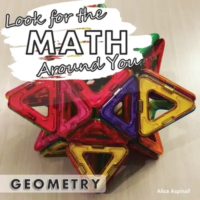 Hľadaj matematiku okolo seba: Geometria - Look for the Math Around You: Geometry