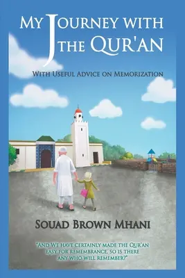 Moja cesta s Koránom - s užitočnými radami o memorovaní - My Journey with the Qur'an - With Useful Advice on Memorization