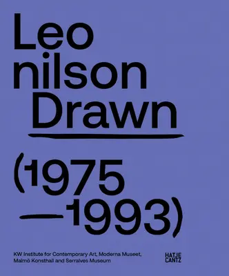 Leonilson: Nakreslené: 1975-1993 - Leonilson: Drawn: 1975-1993