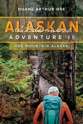 Aljašské dobrodružstvo v divočine: Kniha 2 - Alaskan Wilderness Adventure: Book 2
