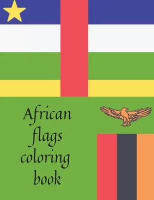 Kniha na vyfarbovanie afrických vlajok - African flags coloring book