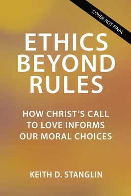 Etika mimo pravidiel: Ako Kristovo volanie k láske ovplyvňuje naše morálne rozhodnutia - Ethics Beyond Rules: How Christ's Call to Love Informs Our Moral Choices