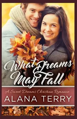 Aké sny môžu padnúť - What Dreams May Fall