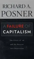 Zlyhanie kapitalizmu: Kríza v roku 2008 a pád do depresie - A Failure of Capitalism: The Crisis of '08 and the Descent Into Depression