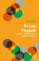 Poznaj sám seba: Hodnota a hranice sebapoznania - Know Thyself: The Value and Limits of Self-Knowledge