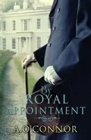 By Royal Appointment: Milostná aféra, ktorá takmer zničila monarchiu - By Royal Appointment: The Love Affair That Almost Destroyed the Monarchy