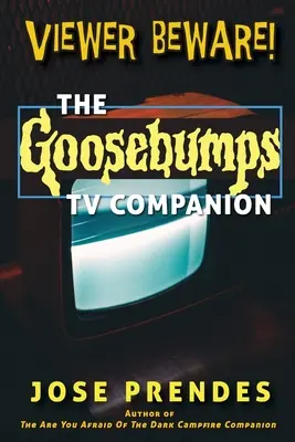Pozor na diváka! The Goosebumps TV Companion - Viewer Beware! The Goosebumps TV Companion