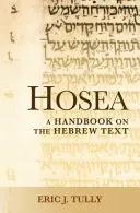 Ozeáš: Príručka k hebrejskému textu - Hosea: A Handbook on the Hebrew Text
