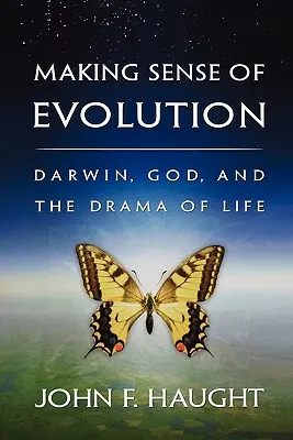Zmysel evolúcie: Darwin, Boh a dráma života - Making Sense of Evolution: Darwin, God, and the Drama of Life