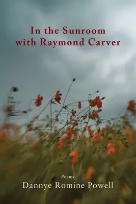V slnečnej miestnosti s Raymondom Carverom - In the Sunroom with Raymond Carver