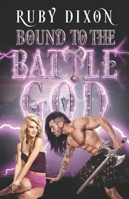 Spútaný s bojovým bohom: Fantasy romanca - Bound to the Battle God: A Fantasy Romance