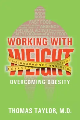 Práca s hmotnosťou: Prekonávanie obezity - Working With Weight: Overcoming Obesity