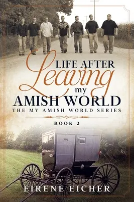 Život po opustení môjho amišského sveta - Life After Leaving My Amish World