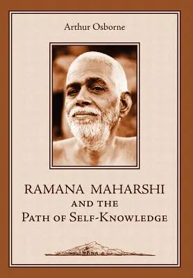 Ramana Maharši a cesta sebapoznania: Životopis - Ramana Maharshi and the Path of Self-Knowledge: A Biography