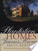 Plantážne domy na rieke James - Plantation Homes of the James River