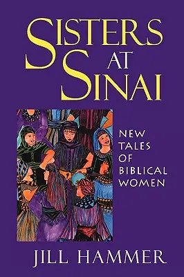 Sestry na Sinaji: Nové príbehy biblických žien - Sisters at Sinai: New Tales of Biblical Women