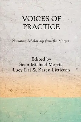 Hlasy praxe: Naratívne vedy z okraja spoločnosti - Voices of Practice: Narrative Scholarship from the Margins