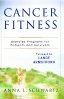 Cancer Fitness: Cvičebné programy pre pacientov a osoby, ktoré prežili rakovinu. - Cancer Fitness: Exercise Programs for Patients and Survivors