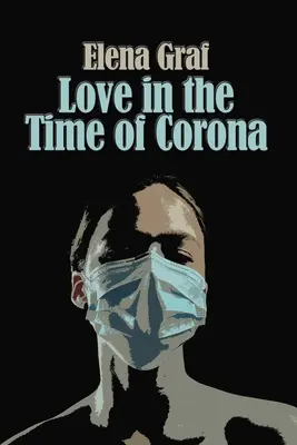 Láska v čase koruny - Love in the Time of Corona