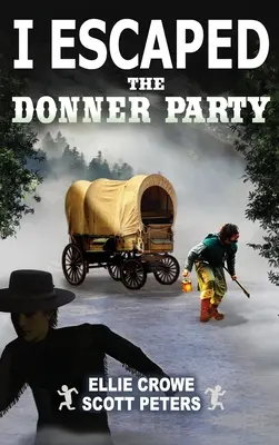 Unikol som Donnerovej skupine: Pionieri na Oregonskej ceste, 1846 - I Escaped The Donner Party: Pioneers on the Oregon Trail, 1846