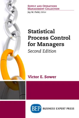 Štatistické riadenie procesov pre manažérov, druhé vydanie - Statistical Process Control for Managers, Second Edition