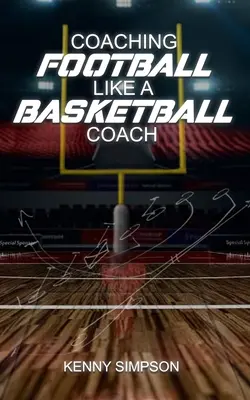 Trénovať futbal ako basketbalový tréner - Coaching Football Like a Basketball Coach