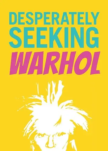 Zúfalo hľadá Warhola - Desperately Seeking Warhol