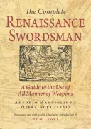 Kompletný renesančný šermiar: Vydanie: Opera Nova Antonia Manciolina (1531) - The Complete Renaissance Swordsman: Antonio Manciolino's Opera Nova (1531)