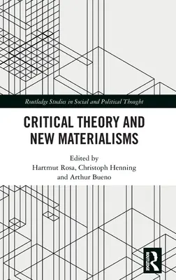 Kritická teória a nový materializmus - Critical Theory and New Materialisms
