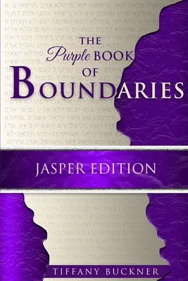 Fialová kniha hraníc: Jaspis Edition - The Purple Book of Boundaries: Jasper Edition