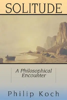 Samota: Filozofické stretnutie - Solitude: A Philosophical Encounter