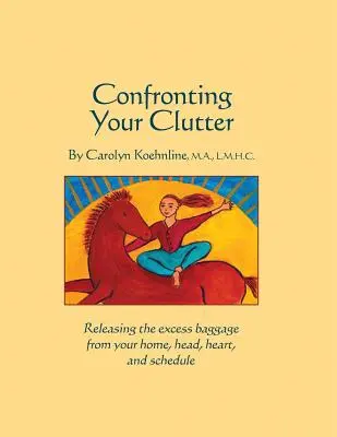 Konfrontácia s neporiadkom - Confronting Your Clutter