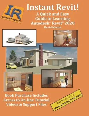 Instant Revit!: Vydanie: Instant Revit (R) 2020: Rýchly a jednoduchý sprievodca pri učení sa programu Autodesk(R) Revit(R) 2020 - Instant Revit!: A Quick and Easy Guide to Learning Autodesk(R) Revit(R) 2020
