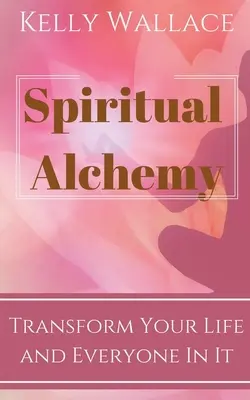 Duchovná alchýmia - Spiritual Alchemy