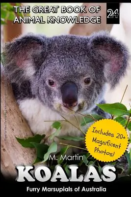 Koaly: Chlpaté vačkovce Austrálie - Koalas: Furry Marsupials of Australia