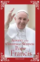 Adventné a vianočné múdrosti pápeža Františka - Advent and Christmas Wisdom from Pope Francis