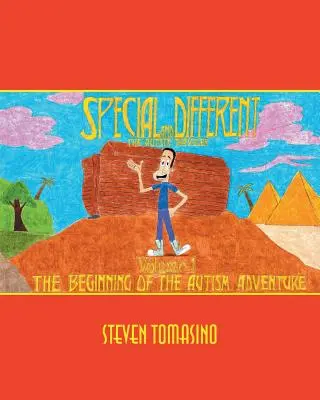 Zvláštny a iný: Autistický cestovateľ 1. diel: Začiatok dobrodružstva autizmu - Special and Different: The Autistic Traveler Volume 1: The Beginning of the Autism Adventure