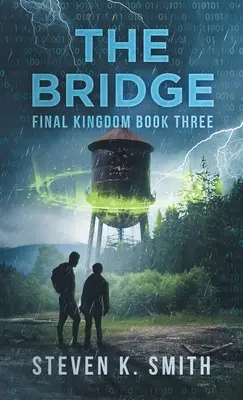 Most: Posledná kniha kráľovstva - The Bridge: Final Kingdom Book Three