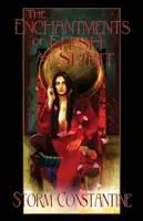 Čary tela a ducha: Prvá kniha kroniky Wraeththu - The Enchantments of Flesh and Spirit: Book One of The Wraeththu Chronicles