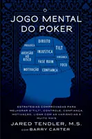 O Jogo Mental do Poker: Vychádzajúc z týchto príkladov, môžete si vybrať: Estratgias comprovadas para melhorar o controle de 