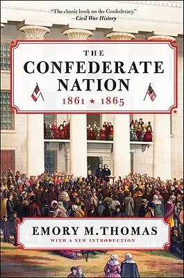 Konfederačný národ: 1861-1865 - The Confederate Nation: 1861-1865