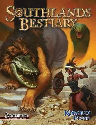 Southlands Bestiary: pre Pathfinder Roleplaying Game - Southlands Bestiary: for Pathfinder Roleplaying Game