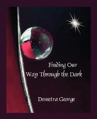 Hľadanie cesty v tme - Finding our Way through the Dark