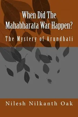 Kedy sa odohrala vojna Mahábhárata? Záhada Arundhati - When Did The Mahabharata War Happen?: The Mystery of Arundhati