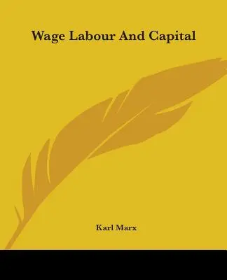 Mzdová práca a kapitál - Wage Labour And Capital