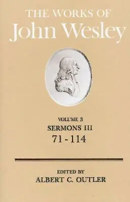 Diela Johna Wesleyho 3. zväzok: Kázne III (71-114) - The Works of John Wesley Volume 3: Sermons III (71-114)