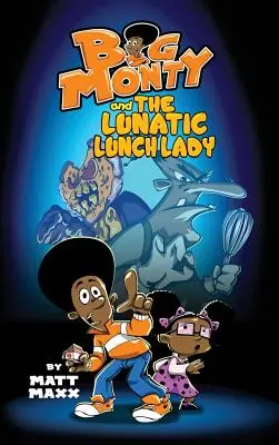 Veľký Monty a šialená obedárka - Big Monty and the Lunatic Lunch Lady